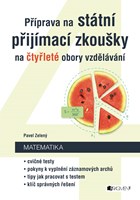P��prava na st�tn� p�ij�mac� zkou�ky na �ty�let� obory vzd�l�v�n� - Matematika