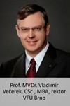 VFU Brno rektor Prof. MVDr. Vladim�r Ve�erek, CSc., MBA