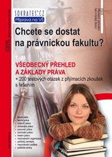 Chcete se dostat na pr�vnickou fakultu? - v�eobecn� p�ehled a z�klady pr�va 1.d�l
