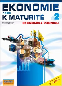 Ekonomie nejen k maturit� 2 Ekonomika podniku