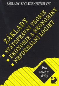 Z�klady st�topr�vn� teorie, ekonomie a ekonomiky, neform�ln� logiky pro st�edn� �koly