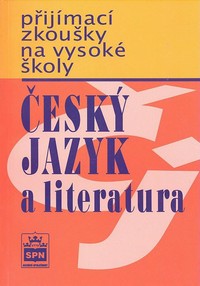 P�ij�mac� zkou�ky na vysok� �koly �esk� jazyk a literatura