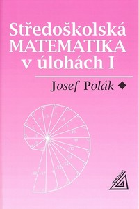 St�edo�kolsk� matematika v �loh�ch I.  Josef Pol�k
